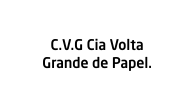 C.V.G Cia Volta Grande de Papel.